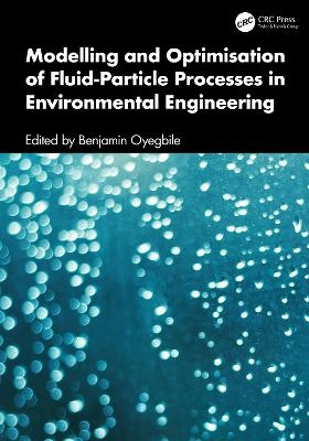 Modelling and Optimisation of Fluid-Particle Processes in Environmental Engineering