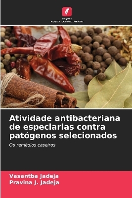 Atividade antibacteriana de especiarias contra patógenos selecionados
