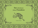 Das sch&uuml;chterne kleine Cham&auml;leon - Evelina Thomas