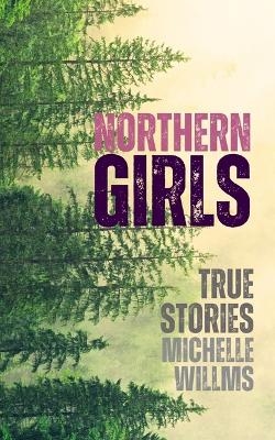 Northern Girls - Michelle Willms
