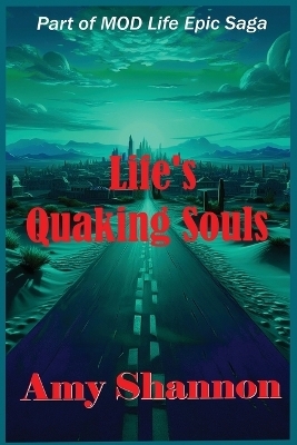 Life's Quaking Souls - Amy C Shannon