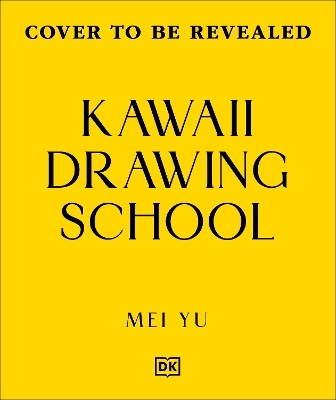 Kawaii Drawing School - Mei Yu