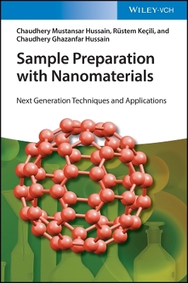 Sample Preparation with Nanomaterials - Chaudhery Mustansar Hussain, Rustem Kecili, Chaudhery Ghazanfar Hussain