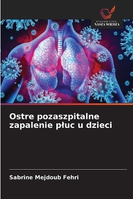 Ostre pozaszpitalne zapalenie pluc u dzieci