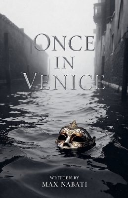 Once, in Venice - Max Nabati
