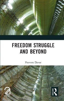 Freedom Struggle and Beyond - Praveen Davar