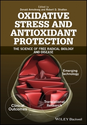 Oxidative Stress and Antioxidant Protection – The Science of Free Radical Biology & Disease
