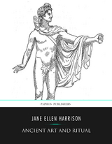Ancient Art and Ritual -  Jane Ellen Harrison