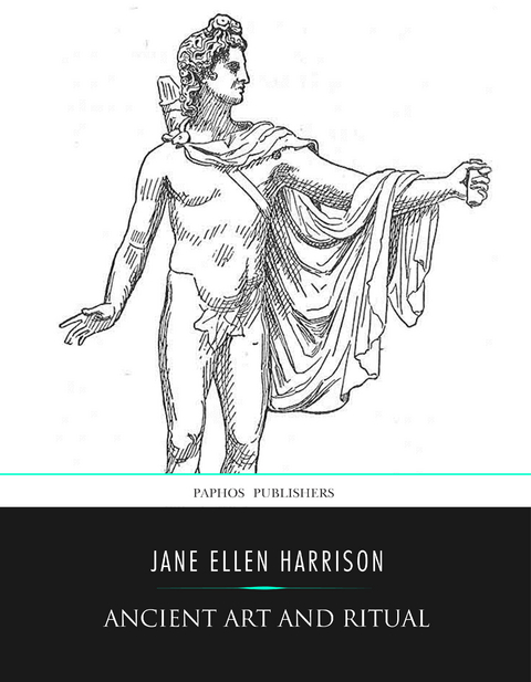 Ancient Art and Ritual -  Jane Ellen Harrison