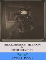Glimpses of the Moon -  Edith Wharton