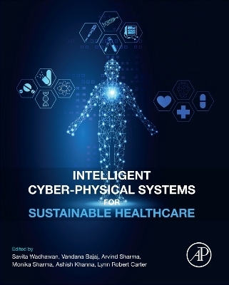 Intelligent Cyber-Physical Systems for Sustainable Healthcare - 