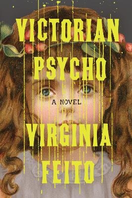 Victorian Psycho - Virginia Feito