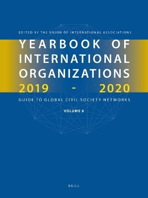 Yearbook of International Organizations 2019-2020, Volume 6