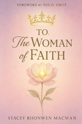 To, The Woman Of Faith