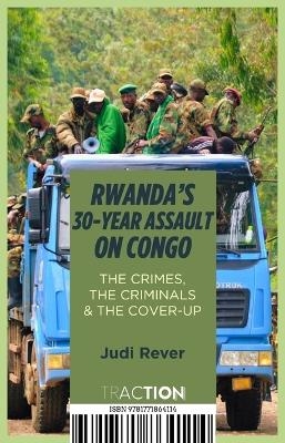Rwanda's 30-Year Assault on Congo - Judi Rever