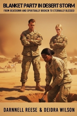 Blanket Party in Desert Storm - Darnnell D Reese, Deidra Wilson