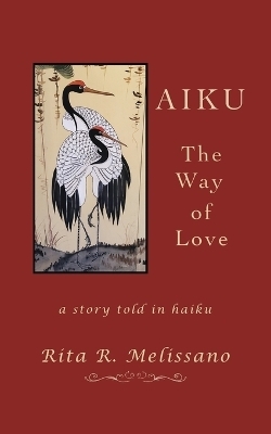 AIKU The Way of Love - Rita R Melissano