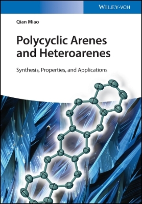 Polycyclic Arenes and Heteroarenes – Synthesis, Properties and Applications
