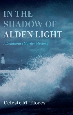 In the Shadow of Alden Light