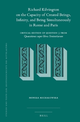 Richard Kilvington on the Capacity of Created Beings, Infinity, and Being Simultaneously in Rome and Paris