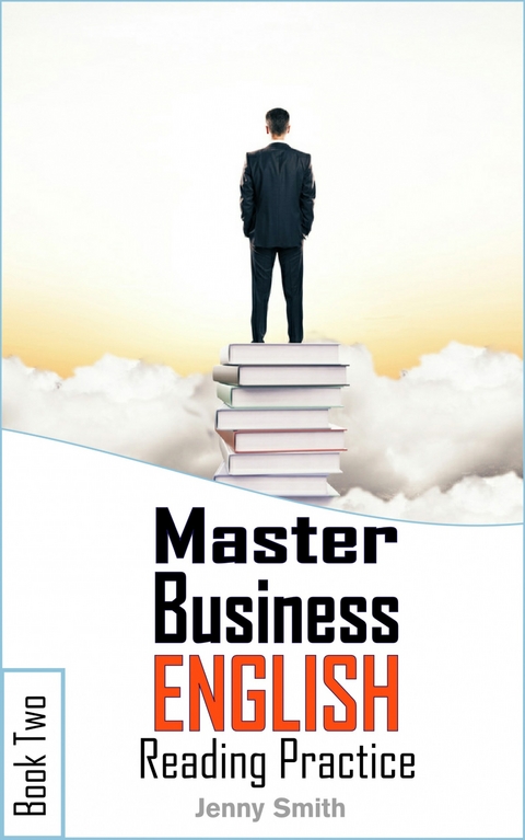 Master Business English. Book 2. Reading Practice. -  Jenny Smith