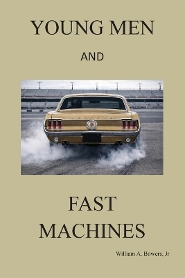 Young Men and Fast Machines