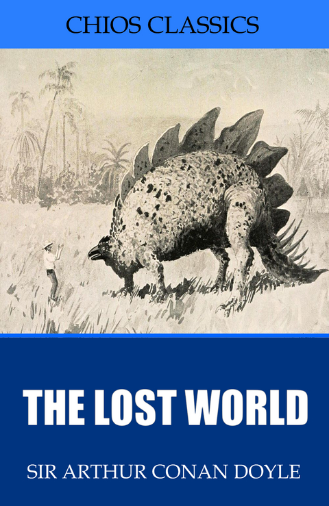 Lost World -  Sir Arthur Conan Doyle