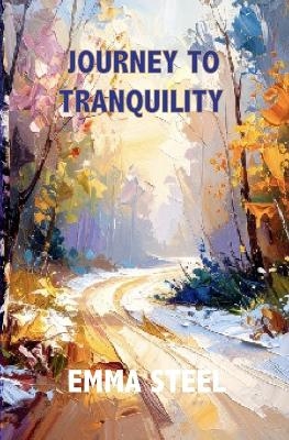 Journey To Tranquility - Emma Steel