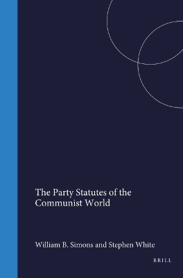 The Party Statutes of the Communist World - 
