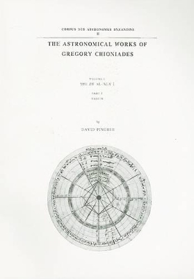 The Astronomical Works of Gregory Chioniades - David Pingree