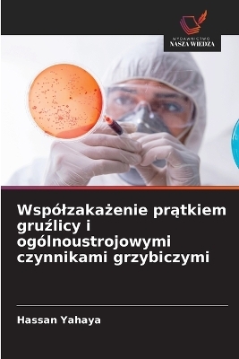 Wspólzakażenie prątkiem gruźlicy i ogólnoustrojowymi czynnikami grzybiczymi