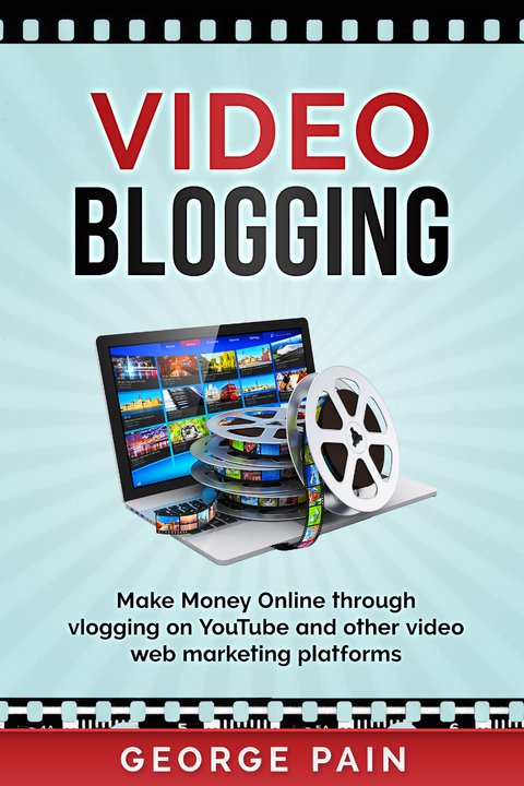 Video Blogging -  George Pain