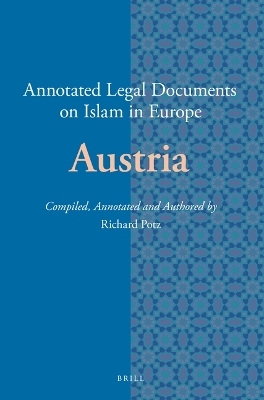 Annotated Legal Documents on Islam in Europe: Austria - Richard Potz