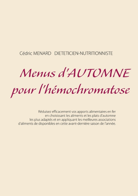 Menus d'automne pour l'h&eacute;mochromatose - Cedric Menard