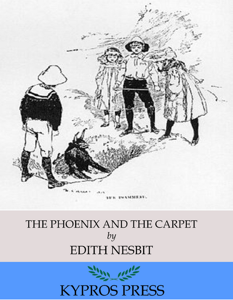 Phoenix and the Carpet -  Edith Nesbit