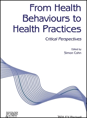 From Health Behaviours to Health Practices – Critical Perspectives