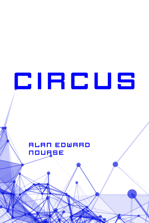 Circus -  Alan Edward Nourse
