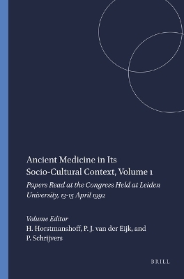 Ancient Medicine in Its Socio-Cultural Context, Volume 1 - 