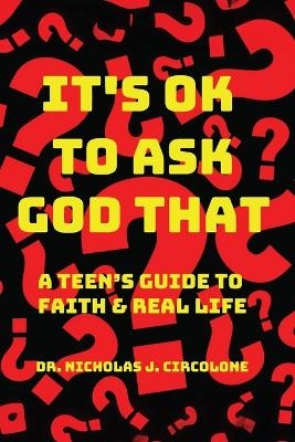 It's Ok To Ask God That