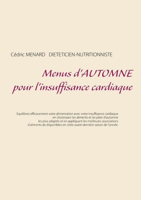 Menus d'automne pour l'insuffisance cardiaque - Cedric Menard