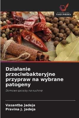 Dzialanie przeciwbakteryjne przypraw na wybrane patogeny
