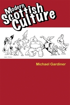 Modern Scottish Culture - Michael Gardiner