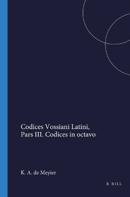 Codices Vossiani Latini - K. A. de Meyier