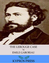 Lerouge Case: The Widow Lerouge -  Emile Gaboriau