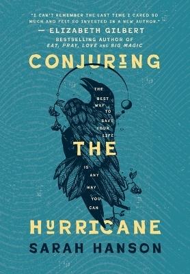 Conjuring the Hurricane - Sarah Hanson