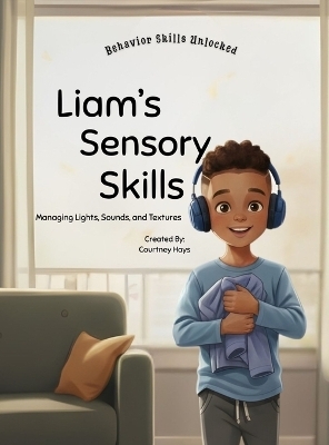 Liam's Sensory Skills - Courtney Hays