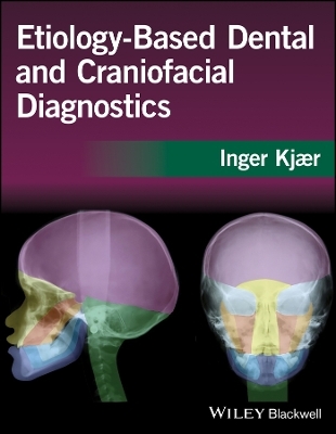 Etiology–Based Dental and Craniofacial Diagnostics