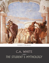 Student's Mythology -  C.A. White