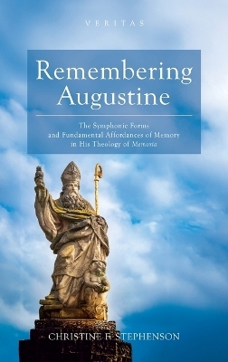 Remembering Augustine - Christine F Stephenson