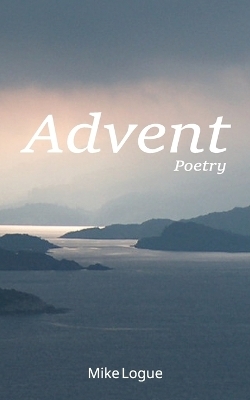 Advent - Mike Logue